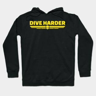 Dive harder helldivers Hoodie